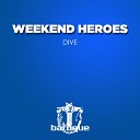 Weekend Heroes - Dive Soulfeed Remix