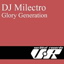 DJ Milectro - Glory Generation