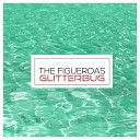 The Figueroas - Come To A Close