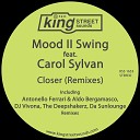 Mood II Swing feat Carol Sylvan - Closer Antonello Ferrari Aldo Bergamasco Main…