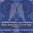 DJ Roland Clark Urban Soul - Have a Good Time The Deepshakerz Remix
