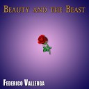Federico Vallerga - Beauty and the Beast