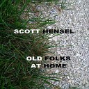 Scott Hensel - Old Folks at Home