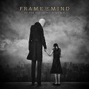 Frame of Mind - Is Someone out There