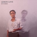 Lemon Love - Storm