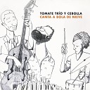 Tomate Tr o y Cebolla feat Javier Galiana Jos L pez Juan S… - Chivo Que Rompe Tamb