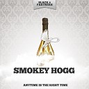 Smokey Hogg - Let S Get Together and Drink Some Gin Original…