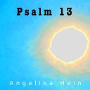 Angelika Hein - Psalm 13