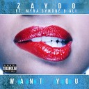 Zaydo feat Ali MyraSymone - Want You