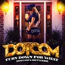 DJ Snake x Lil Jon - Turn Down For What Dotcom s Retwerk AGRMusic