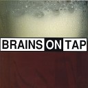 Brains ON tap - Drop Dead City