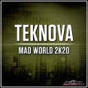 Teknova - Mad World 2K20 Original Mix