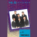 Anchormen - When I Stand On The Banks Of The River
