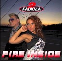 Fabiola feat Loredana - Fire Inside Radio Edit 1