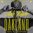 OAKLAND feat Dj Mustard - Vell Ash Riser Remix