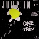 One Of Them - Jump In Extended Dance Mix