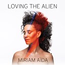 Miriam A da - Loving the Alien