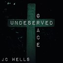 JC Wells - A Message To My God