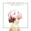 Andy Tallent - Your Smile