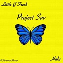 Little G Fresh - Project Sav
