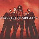 Staggered Crossing - The Riff I Can t Taste It