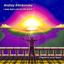 Klimkovsky Andrey - Родился я не на Земле