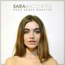 Sara Bacchetta - Peso senza gravit