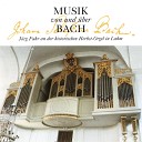 J rg Fuhr - 6 Fuggues on B A C H No 4 in B Flat Major Op 60 VI Adagio…