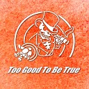 3rd Choice - Too Good To Be True