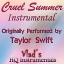 Vlad s Hq Instrumentals - Cruel Summer Instrumental Originally Performed by Taylor…