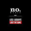 Luca Addante - Just the Same Marco Corcella Remix