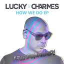 Lucky Charmes AWIIN - How We Do Extended Mix