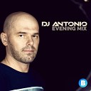 DJ Antonio - Evening Mix Track 01