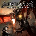 Fireland - Hate Will Live On