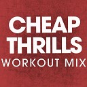 Power Music Workout - Cheap Thrills Extended Workout Mix