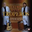 Celso y Daniel Troperos - Bailarina de las Pe as