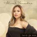 Alisah Bonaobra - Tayo Pa Rin