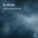 Tanmoy Kumar Das - Vc Music
