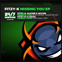 Fitzy K Glichie Jaylee feat Harri Rush - Missing You Original Mix