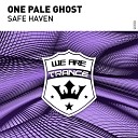 One Pale Ghost - Safe Haven Extended Mix