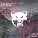 Vasily Goodkov Ann Polsh - SnowLand Original Mix