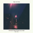 The Victim - Go With Your Heart Open