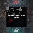 Brett Gould feat Rion S - The One Original Mix