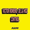 Victor Romero De la Hoz - Control Original Mix