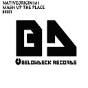 Nativeorigin303 - Mash Up The Place Original Mix