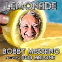Bobby Messano feat Bob Malone - It s Just The Money That s Missing feat Bob…