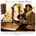 Mississippi John Hurt - When the Roll Is Called up Yonder