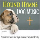 John Story - Praise the Lord the Almighty Dog Music Hymn