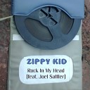 Zippy Kid - Rock In My Head feat Joel Sattler
