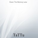 TaTTu - Down the Memory Lane